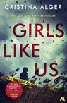 Girls Like Us - Cristina Alger - 9781529351712