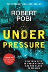 Under Pressure - Robert Pobi - 9781529353174