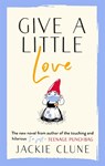 Give a Little Love - Jackie Clune - 9781529353891