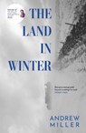 The Land in Winter - Andrew Miller - 9781529354300