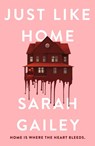 Just Like Home - Sarah Gailey - 9781529354584