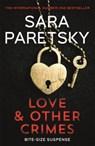 Love and Other Crimes - Sara Paretsky - 9781529355062