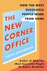 The New Corner Office - Laura Vanderkam - 9781529356144