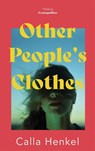 Other People's Clothes - Calla Henkel - 9781529357639