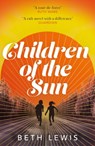 Children of the Sun - Beth Lewis - 9781529357752