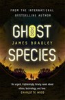 Ghost Species - James Bradley - 9781529358100