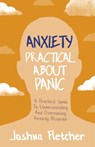 Anxiety: Practical About Panic - Joshua Fletcher - 9781529358575