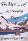 The Memoirs of Stockholm Sven - Nathaniel Ian Miller - 9781529359893
