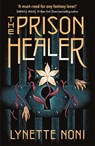 The Prison Healer - Lynette Noni - 9781529360400