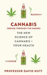 Cannabis (seeing through the smoke) - Professor David Nutt - 9781529360509