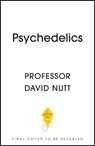 Psychedelics - Professor David Nutt - 9781529360554
