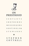 On Priesthood - Stephen Cottrell - 9781529361001