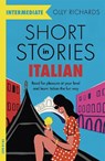Short Stories in Italian for Intermediate Learners - Olly Richards - 9781529361445