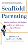Scaffold Parenting - Harold Koplewicz - 9781529363241