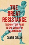 The Great Resistance - Carrie Gibson - 9781529363647