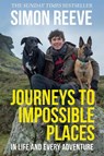 Journeys to Impossible Places - Simon Reeve - 9781529364019