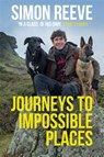 Journeys to Impossible Places - Simon Reeve - 9781529364026