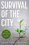 Survival of the City - Edward Glaeser ; David Cutler - 9781529364323