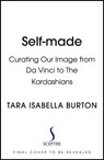 Self-Made - Tara Isabella Burton - 9781529364712