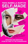 Self-Made - Tara Isabella Burton - 9781529364736