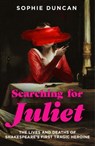 Searching for Juliet - Sophie Duncan - 9781529365139