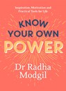 Know Your Own Power - Dr Radha Modgil - 9781529367188