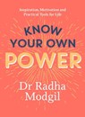 Know Your Own Power - Dr Radha Modgil - 9781529367195