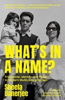 What's in a Name? - Sheela Banerjee - 9781529367607