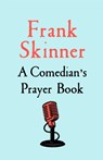 A Comedian's Prayer Book - Frank Skinner - 9781529368963
