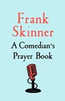 A Comedian's Prayer Book - Frank Skinner - 9781529368970