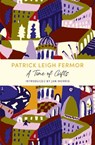 A Time of Gifts - Patrick Leigh Fermor - 9781529369526