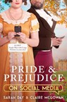 Pride and Prejudice on Social Media - Sarah Day ; Claire McGowan - 9781529370164