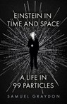 Einstein in Time and Space - Samuel Graydon - 9781529372496