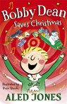 Bobby Dean Saves Christmas - Aled Jones - 9781529376128