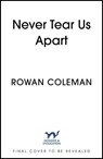 Never Tear Us Apart - Rowan Coleman - 9781529376616