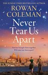 Never Tear Us Apart - Rowan Coleman - 9781529376630
