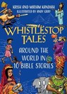 Whistlestop Tales - Krish Kandiah ; Miriam Kandiah - 9781529377552