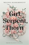 Girl, Serpent, Thorn - Melissa Bashardoust - 9781529379099