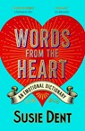 Words from the Heart - Susie Dent - 9781529379686