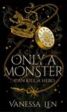 Only a Monster - Vanessa Len - 9781529380064