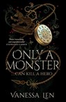 Only a Monster - Vanessa Len - 9781529380101
