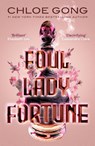 Foul Lady Fortune - Chloe Gong - 9781529380309