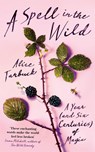 A Spell in the Wild - TARBUCK,  Alice - 9781529380859