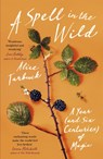 A Spell in the Wild - Alice Tarbuck - 9781529380866