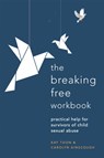 Breaking Free Workbook - Kay Toon - 9781529381030