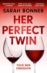 Her Perfect Twin - Sarah Bonner - 9781529382723