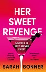 Her Sweet Revenge - Sarah Bonner - 9781529382808