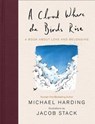 A Cloud Where the Birds Rise - Michael Harding ; Jacob Stack - 9781529382969