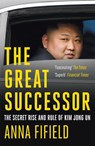 The Great Successor - Anna Fifield - 9781529387254