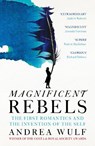 Magnificent Rebels - Andrea Wulf - 9781529392746